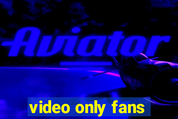 video only fans